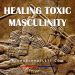 Healing Toxic Masculinity online course